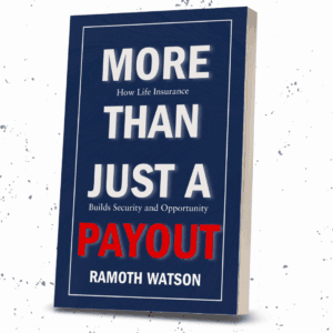 More Than Just A Payout: How Life Insurance Builds Security and Opportunity