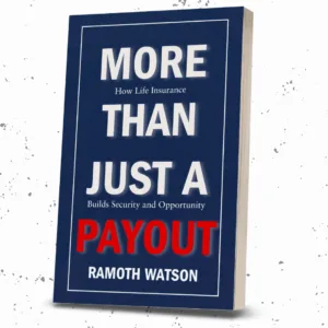 More Than Just A Payout: How Life Insurance Builds Security and Opportunity
