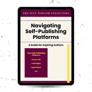 Navigating Self-Publishing Platforms: A Guide for Aspiring Authors
