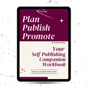 Plan...Publish...Promote: Your Self-Publishing Companion Workbook (Ebook)
